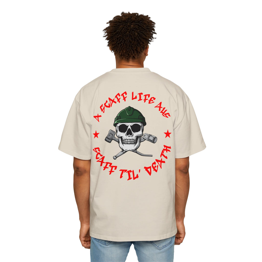 Scaff Til’ Death Hardcore Scaffolder Men’s Heavy Oversized Tee