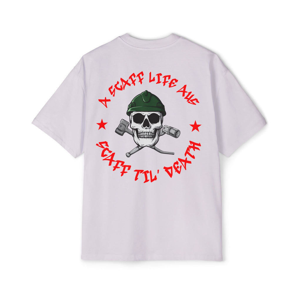 Scaff Til’ Death Hardcore Scaffolder Men’s Heavy Oversized Tee